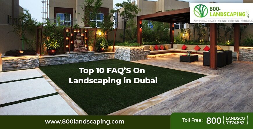 Top 10 FAQs on Landscaping in Dubai