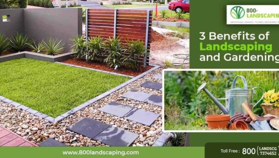3 Benefits of Landscaping and Gardening