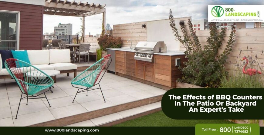 The Effects of BBQ Counters In The Patio Or Backyard: An Expert's Take