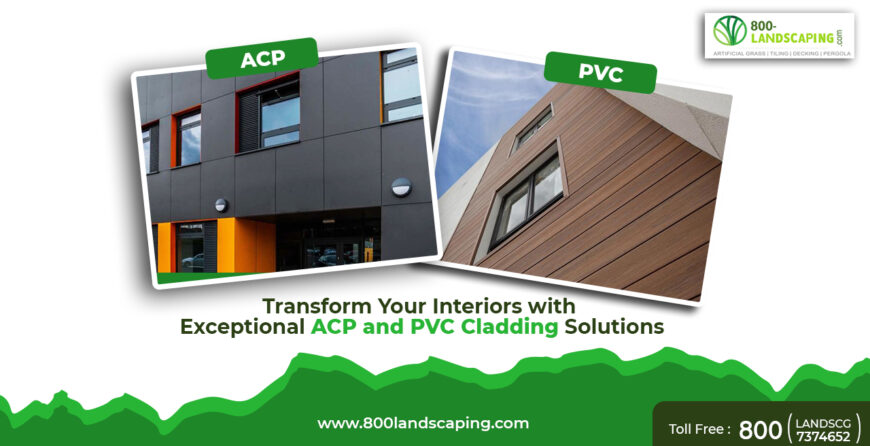 Transform Your Interiors with Exceptional ACP and PVC Cladding Solutions by 800 Landscaping