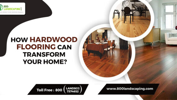 Elevate your living spaces with the enchanting touch of hardwood flooring. Explore a harmonious blend with 800Landscaping.