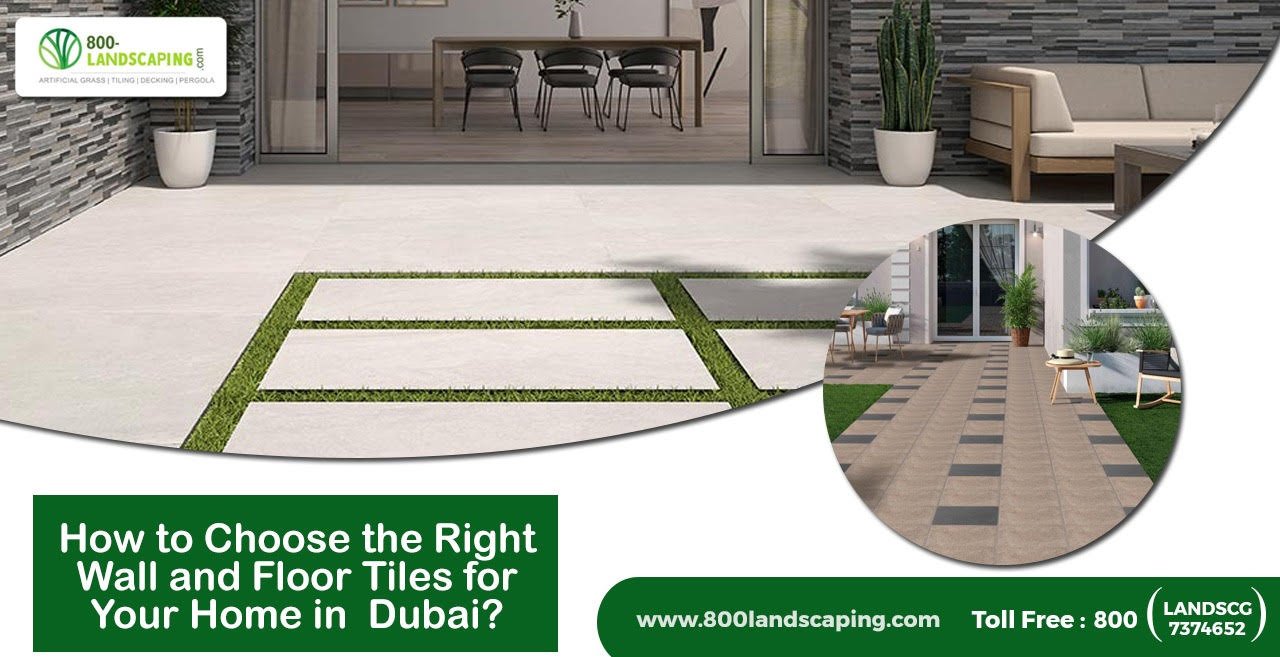 How to Choose the Right Wall and Floor Tiles for Your Home in Dubai?